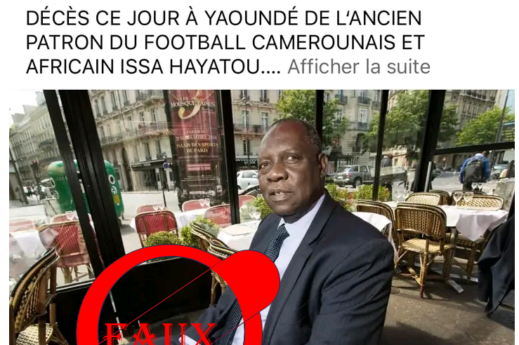 Faux, l’ancien président de la CAF Issa Hayatou n’est pas mort. 